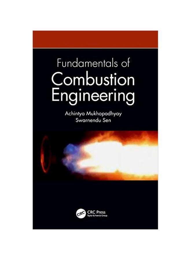 Fundamentals Of Combustion Engineering Hardcover English by Achintya Mukhopadhyay - 43532 