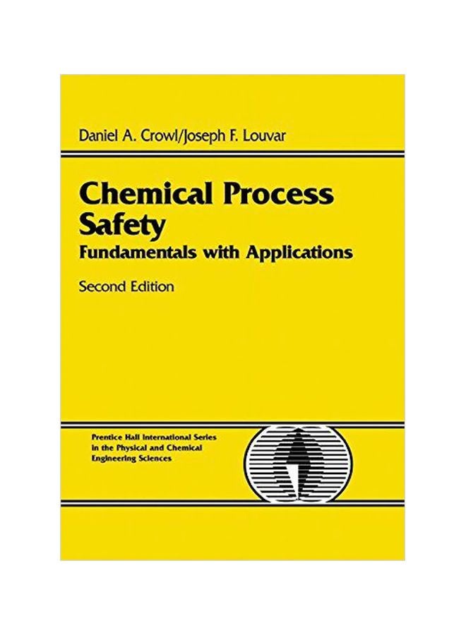 Chemical Process Safety: Fundamentals With Applications hardcover english - October 26, 2001