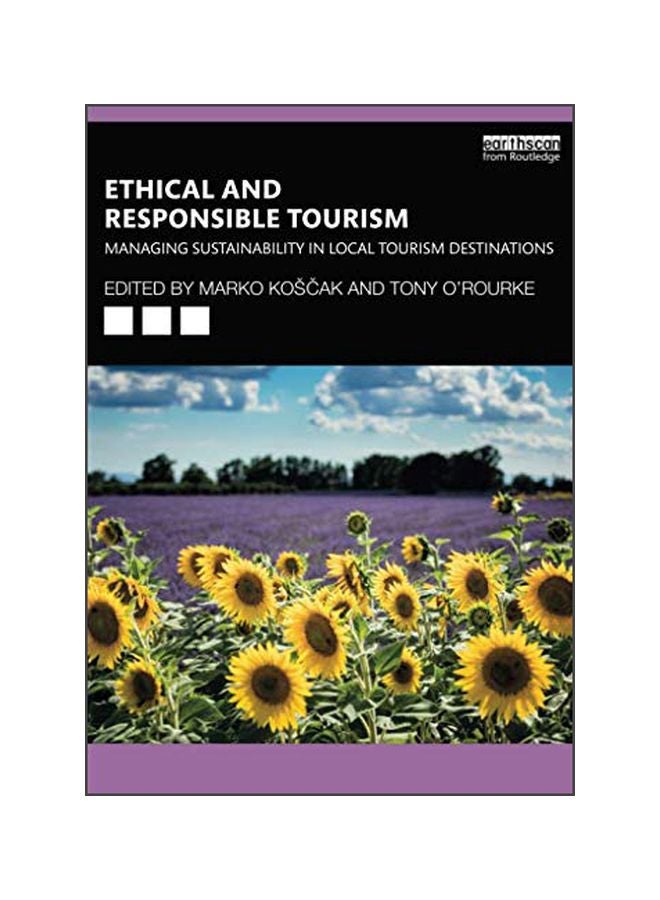 Ethical And Responsible Tourism: Managing Sustainability In Local Tourism Destinations paperback english 
