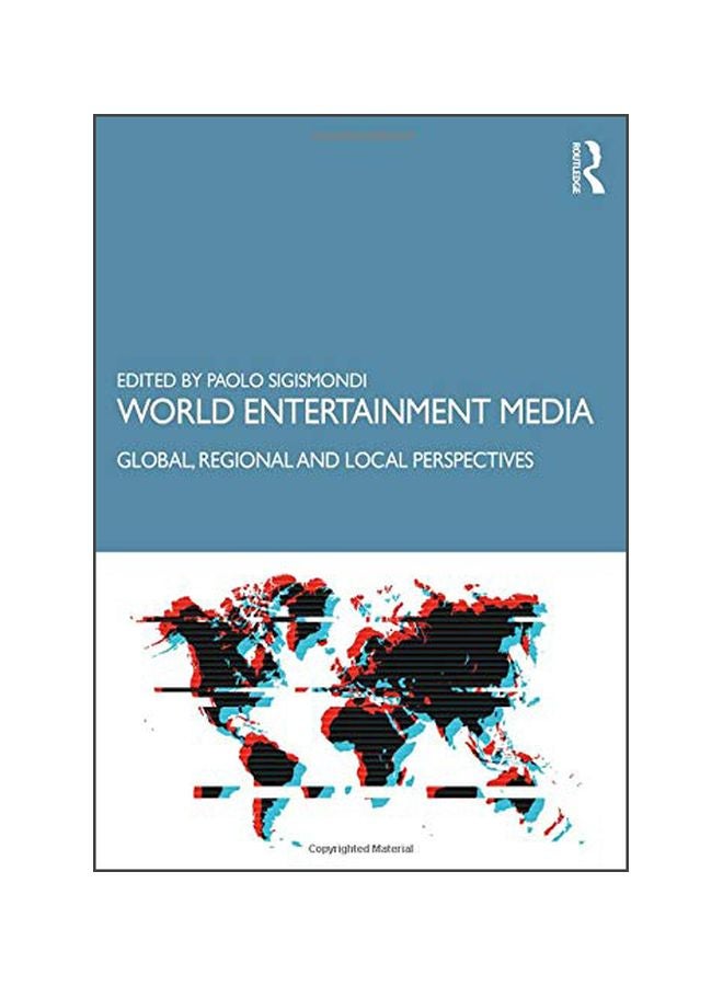 World Entertainment Media: Global, Regional And Local Perspectives paperback english 