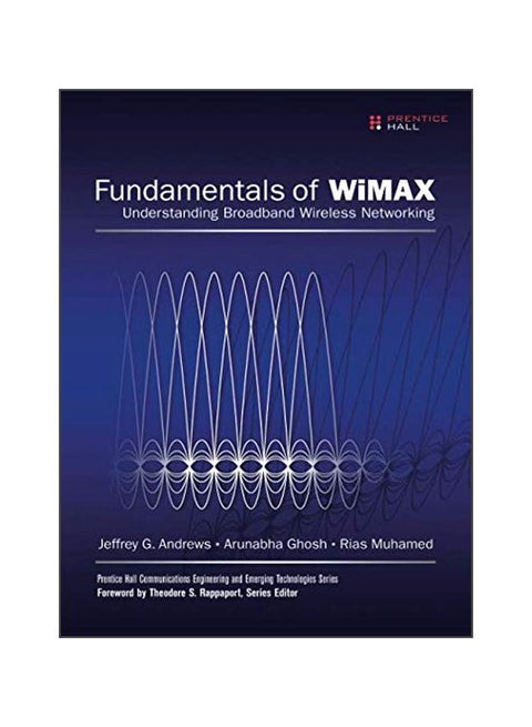 Fundamentals Of Wimax: Understanding Broadband Wireless Networking Paperback English by Jeffrey G. Andrews - 09 Mar 2007