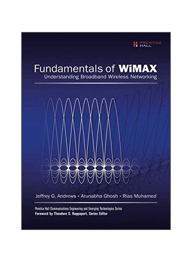 null - Fundamentals Of Wimax: Understanding Broadband Wireless Networking Paperback English by Jeffrey G. Andrews - 09 Mar 2007 - Image 1