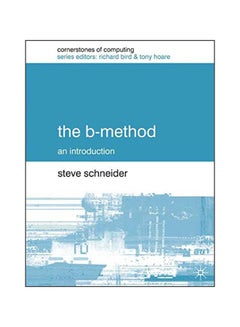 The B-Method: An Introduction paperback english - 19 Oct 2001 