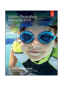 Adobe Photoshop Elements 2019: Classroom In A Book paperback english - 28 May 2019 