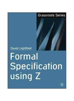 Formal Specification Using Z paperback english - 01 Feb 2001 