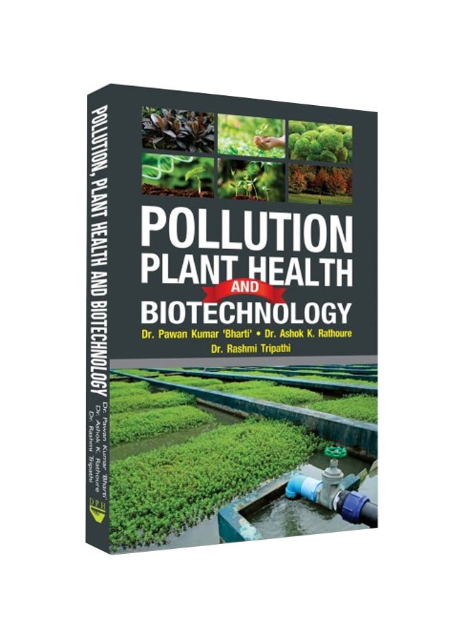 Pollution Plant Health And Biotechnology Hardcover English by Dr. Pawan K. Bharti - 11.06.2018 