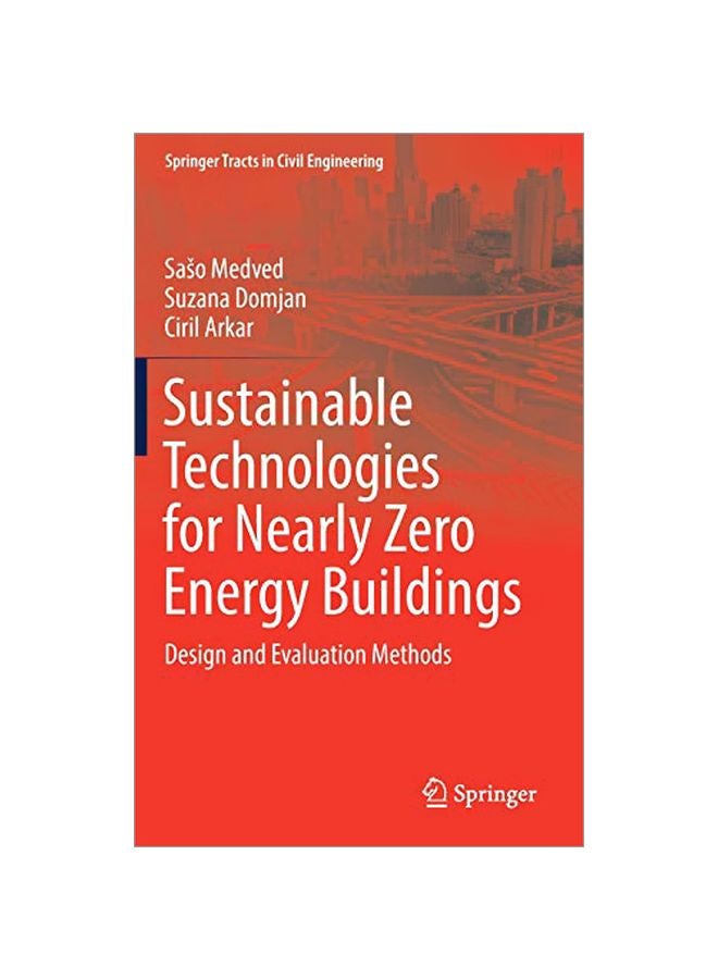 Sustainable Technologies For Nearly Zero Energy Buildings: Design And Evaluation Methods Hardcover English by Saso Medved - 23 Feb 2019 