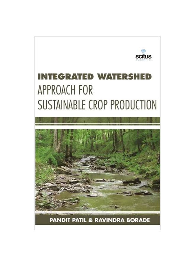 Integrated Watershed Approach For Sustainable Crop Production hardcover english 