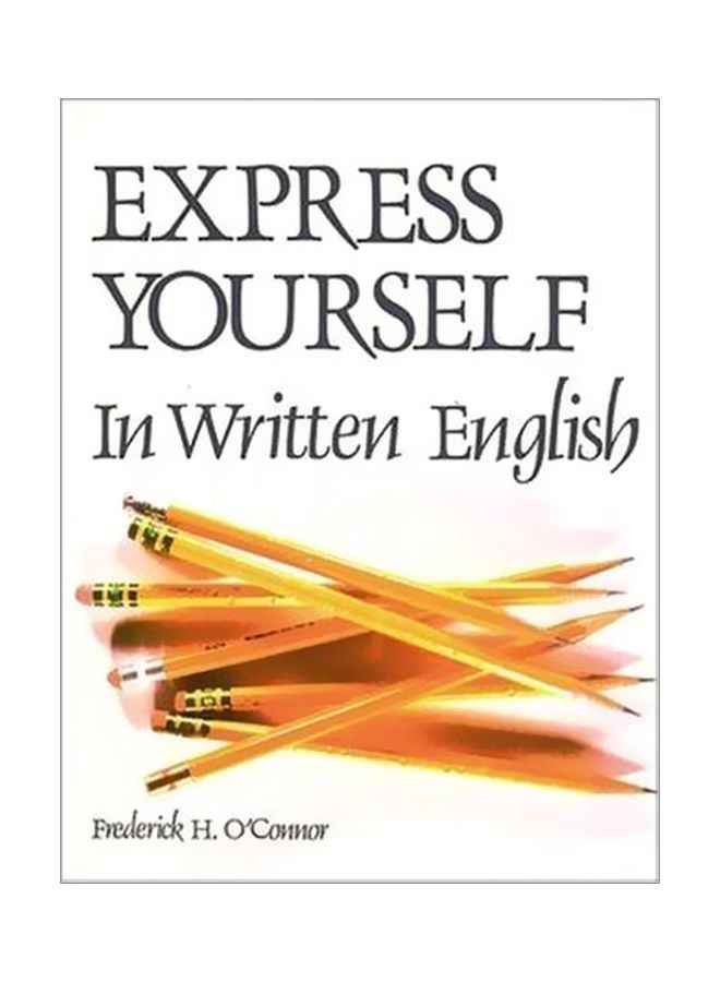 Express Yourself In Written English Paperback English by Frederick O'Connor - 32905.0