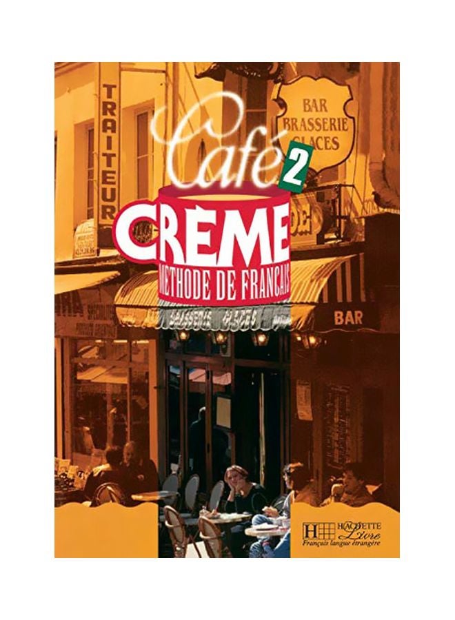 Cafe Creme 2: Livre De L'Eleve Paperback French by Trevisi - 41974.0