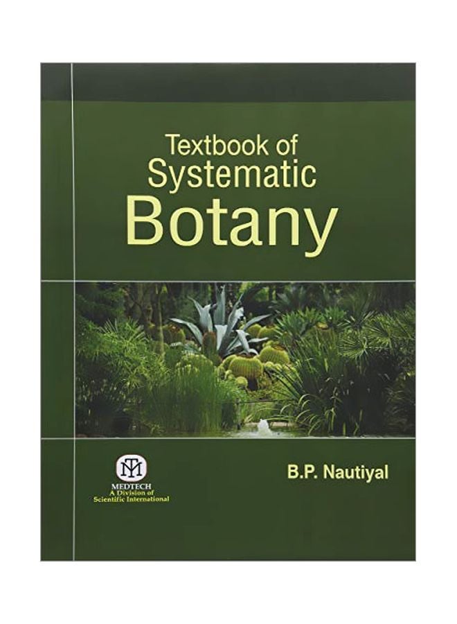 Textbook Of Systematic Botany Hardcover English by B.P Nautiyal - July 6, 2018 