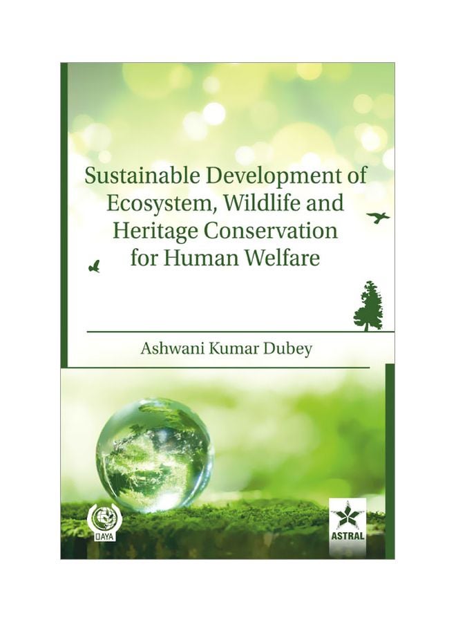 Sustainable Development Of Ecosystem, Wildlife And Heritage Conservation For Human Welfare hardcover english - 2018