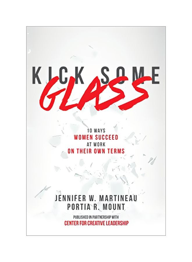 Kick Some Glass: 10 Ways Women Succeed At Work On Their Own Terms hardcover english - 18 Oct 2018