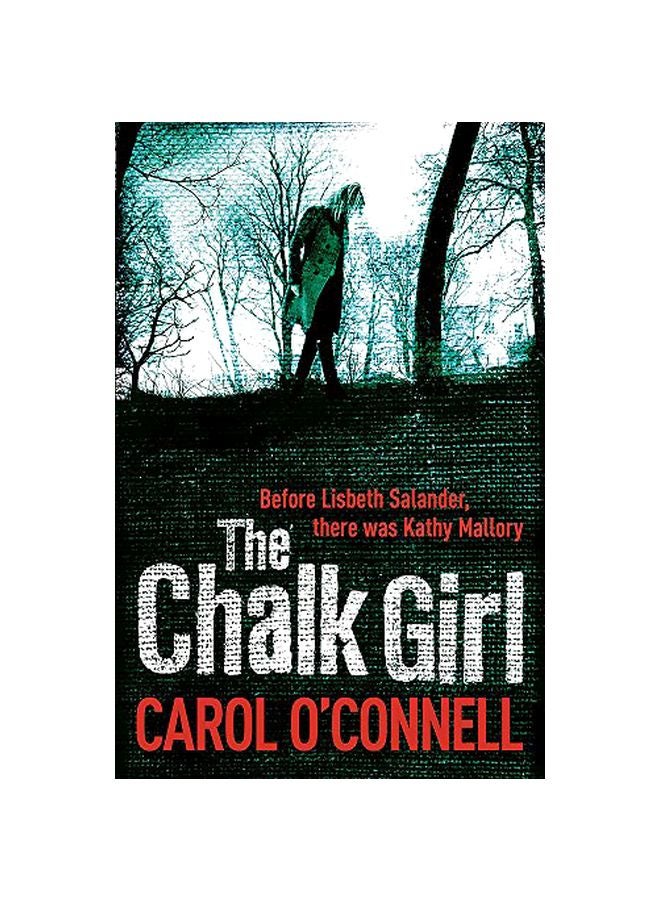 null - The Chalk Girl: Before Lisbeth Salander, There Was Kathy Mallory Paperback English by Carol O'Connell - 41109 - Image 1