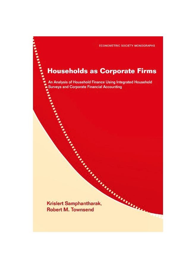 Households As Corporate Firms : An Analysis Of Household Finance Using Integrated Household Surveys And Corporate Financial Accounting paperback english - 19 May 2010