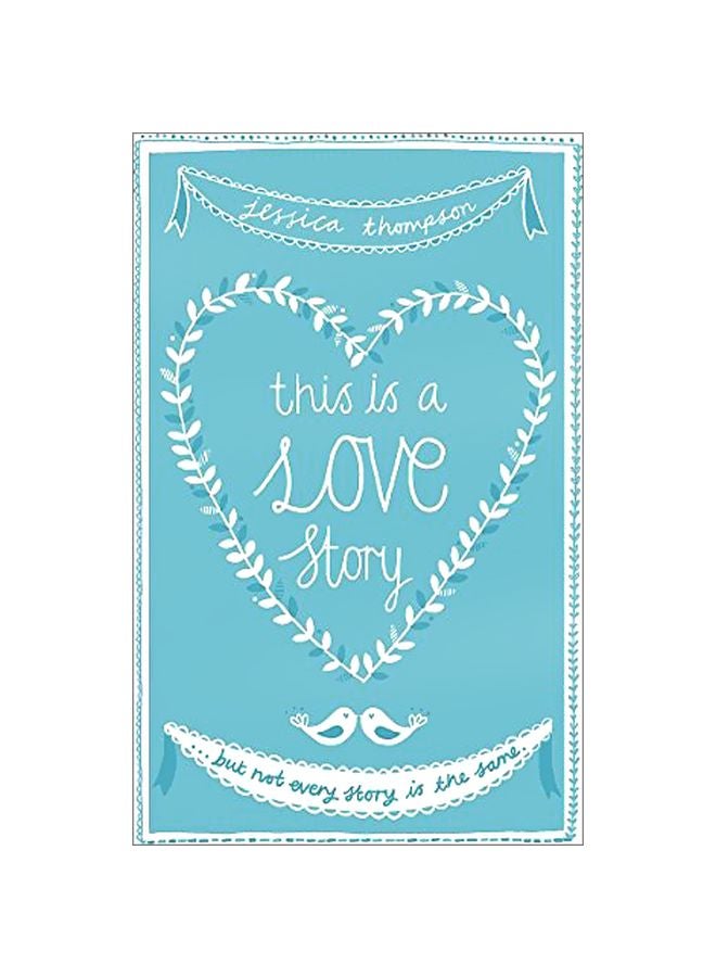 This Is A Love Story: But Not Every Story Is The Same paperback english - 2-2-2012