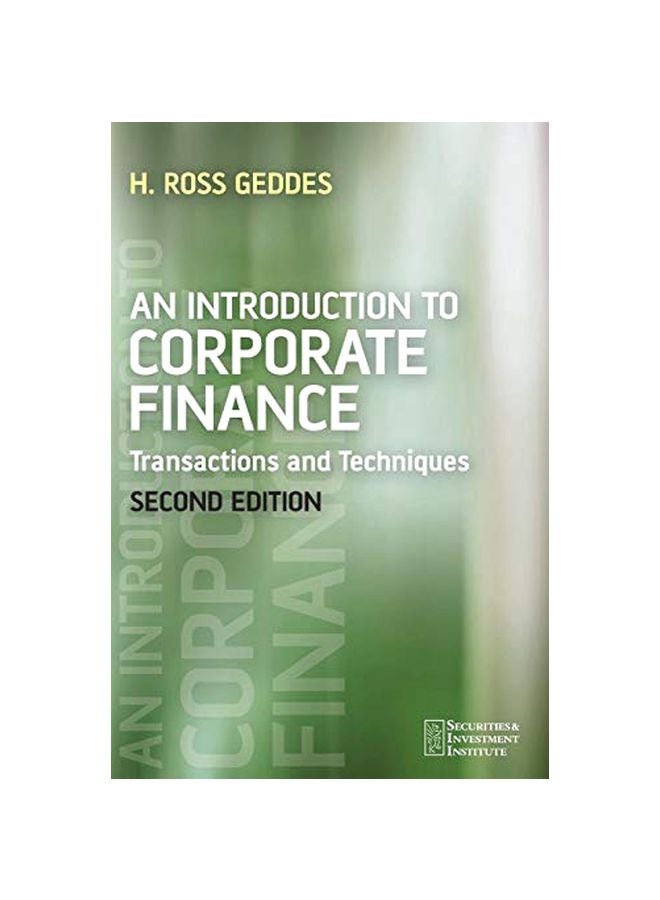 An Introduction To Corporate Finance : Transactions And Techniques Paperback English by Ross Geddes - 21 Jul 2008