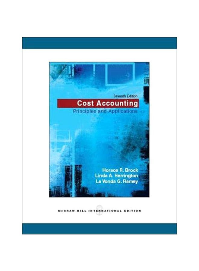 Cost Accounting: Principles And Application paperback english - 01 Sep 2006 