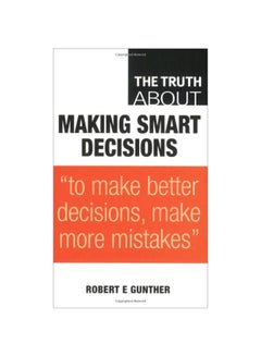 The Truth About Making Smart Decisions paperback english - 17 Apr 2008 