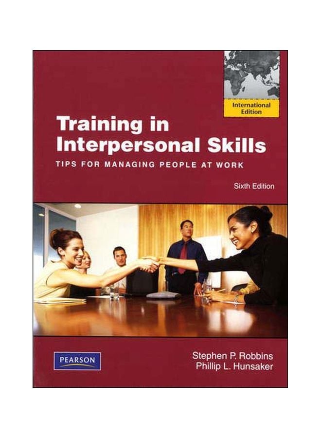 Training In Interpersonal Skills: Tips For Managing People At Work Paperback English by Stephen P. Robbins - 01 Apr 2011 