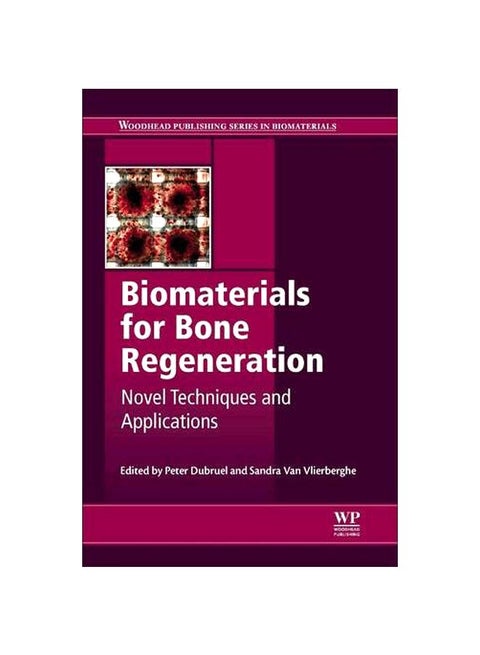 Biomaterials For Bone Regeneration: Novel Techniques And Applications hardcover english - 25 Jun 2014