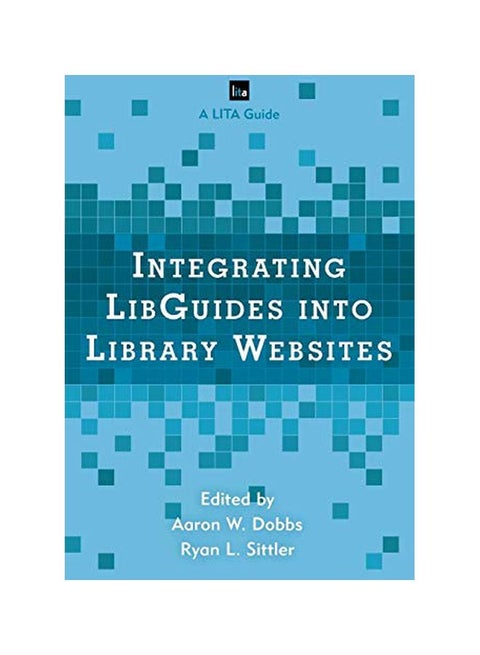 Integrating LibGuides Into Library Websites paperback english - 42696.0