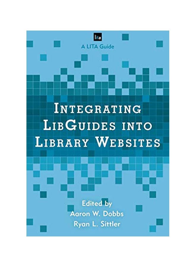 Integrating LibGuides Into Library Websites paperback english - 42696.0 