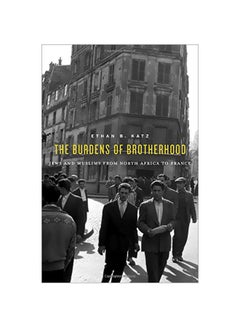 The Burdens Of Brotherhood: Jews And Muslims From North Africa To France hardcover english - 12-1-2015 