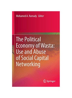 The Political Economy Of Wasta: Use And Abuse Of Social Capital Networking Hardcover English - 30-Nov-15