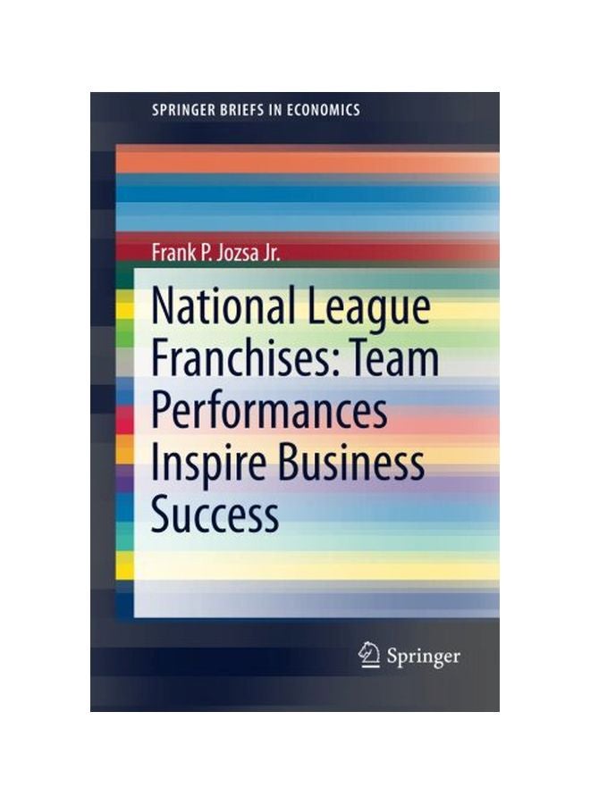 National League Franchises : Team Performances Inspire Business Success Paperback English by Jr. Frank P. Jozsa - 23 Dec 2015