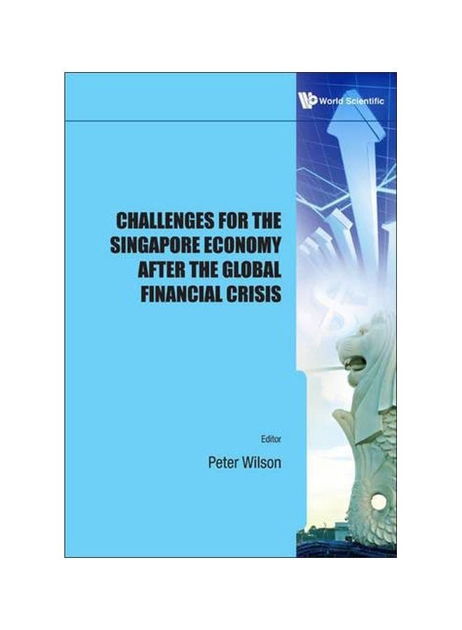 Challenges For The Singapore Economy After The Global Financial Crisis Hardcover English - 15 Jul 2011