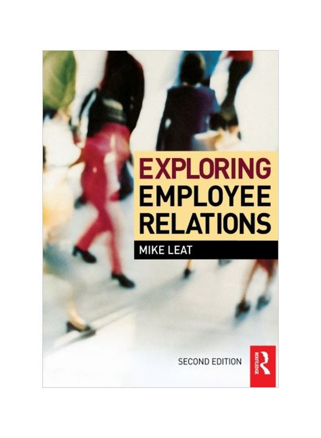 Exploring Employee Relations : An International Approach Paperback English by Mike Leat - 05 Jan 2007