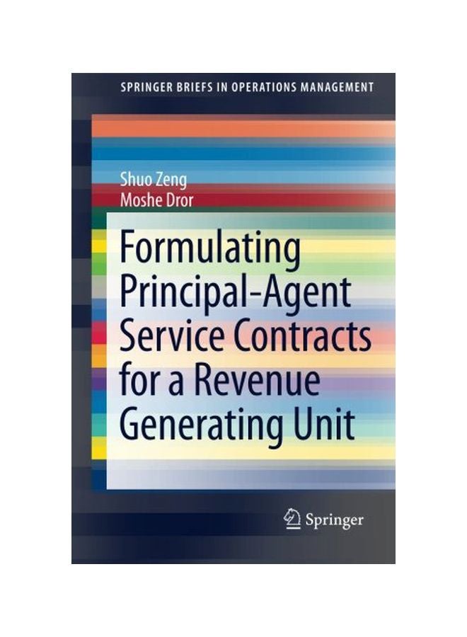 Formulating Principal-agent Service Contracts For A Revenue Generating Unit Paperback English by Shuo Zeng - 14 Jul 2015