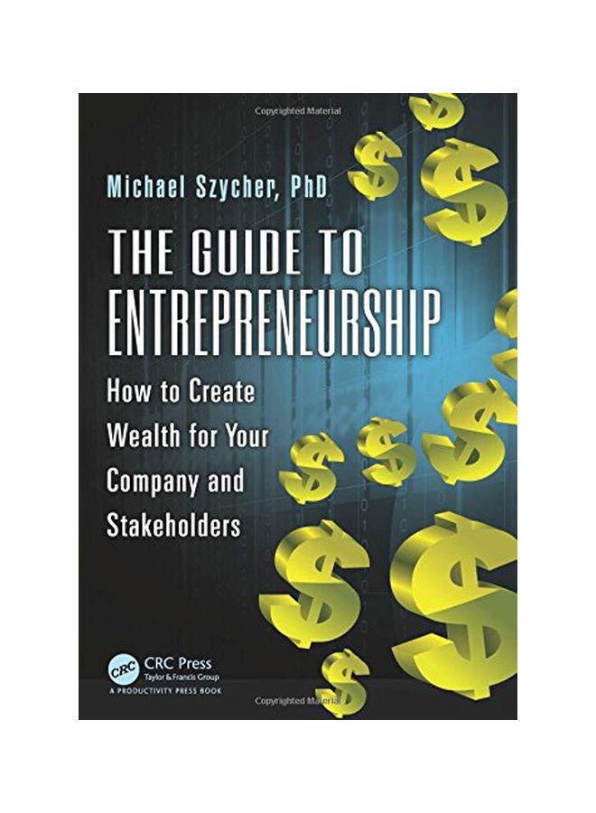 The Guide To Entrepreneurship : How To Create Wealth For Your Company And Stakeholders paperback english - 08 Oct 2014 