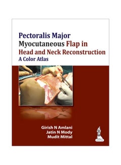Pectoralis Major Myocutaneous Flap In Head And Neck Reconstruction: A Color Atlas hardcover english - 01 Jul 2014 