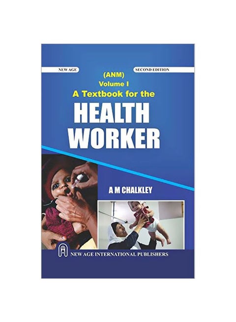 A Textbook For The Health Worker Vol I Paperback English by A.M. Chalkley - 2018