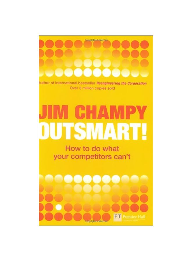 null - Outsmart: How To Do What Your Competitors Can`t Paperback English by Jim Champy - 23 Jun 2008 - Image 1