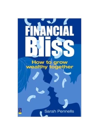 Financial Bliss: How To Grow Wealthy Together paperback english - 06 Dec 2007 - v1583409196/N35347567A_1