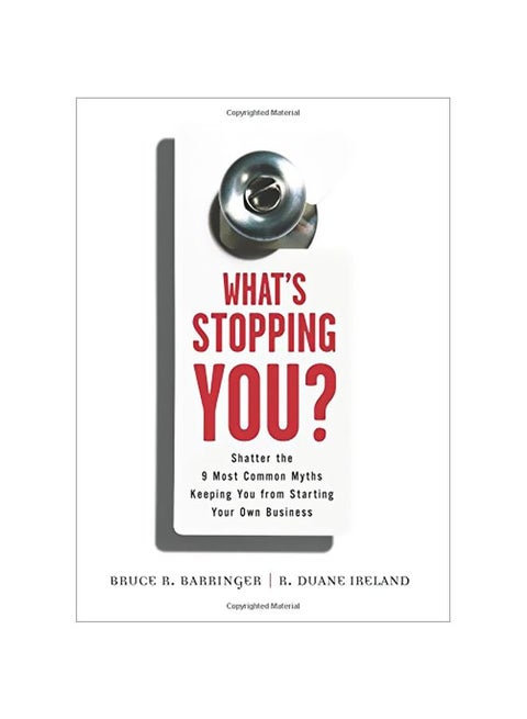 What`s Stopping You?: Shatter The 9 Most Common Myths Keeping You From Starting Your Own Business paperback english - 23 May 2008