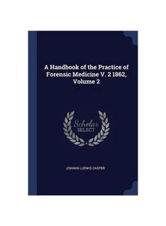 Handbook Of The Practice Of Forensic Medicine V. 2 1862 paperback english - 43132.0 
