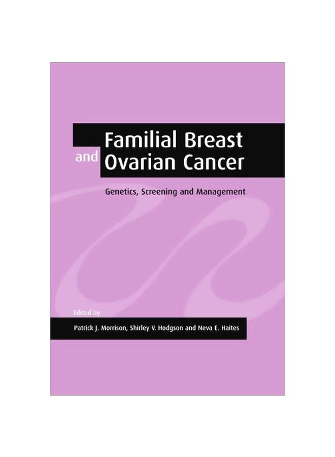 Familial Breast And Ovarian Cancer: Genetics, Screening And Management paperback english - 38564.0 