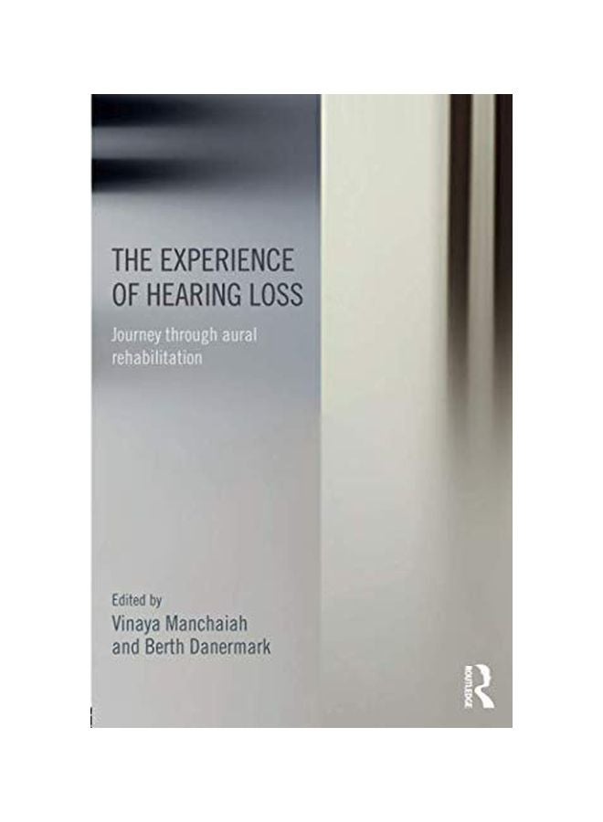 The Experience Of Hearing Loss: Journey Through Aural Rehabilitation paperback english - 20 Dec 2016 