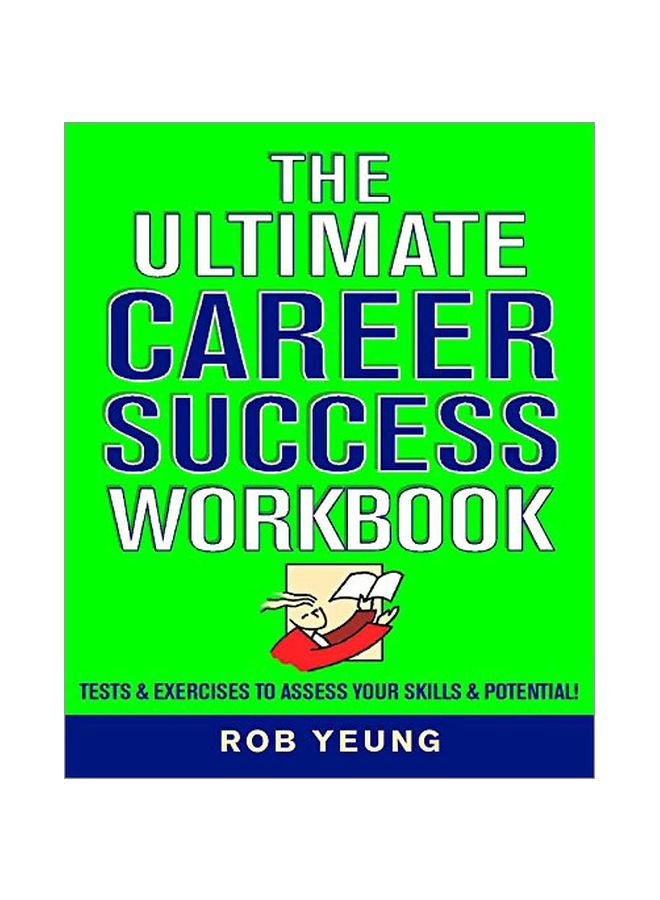 The Ultimate Career Success Workbook: Tests And Exercises To Assess Your Skills And Potential! paperback english - 01 Feb 2004 