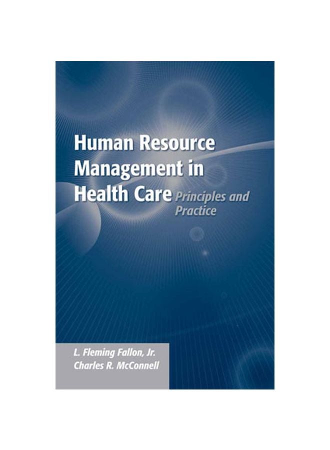 Human Resource Management In Health Care: Principles And Practices paperback english - 20 Feb 2007