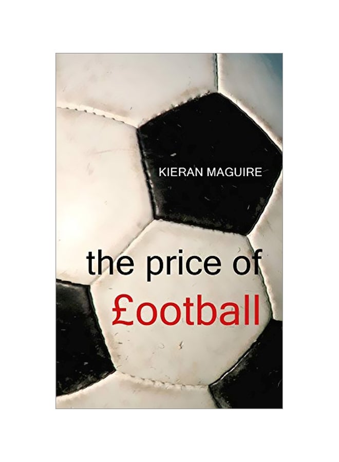 Price Of Football Paperback English by Kieran Maguire 