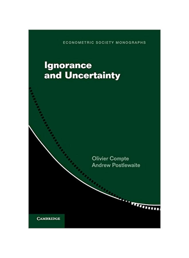 Ignorance And Uncertainty : Econometric Society Monographs paperback english 
