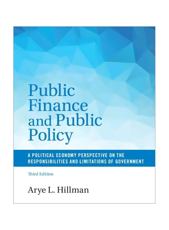 Public Finance And Public Policy : A Political Economy Perspective On The Responsibilities And Limitations Of Government paperback english 
