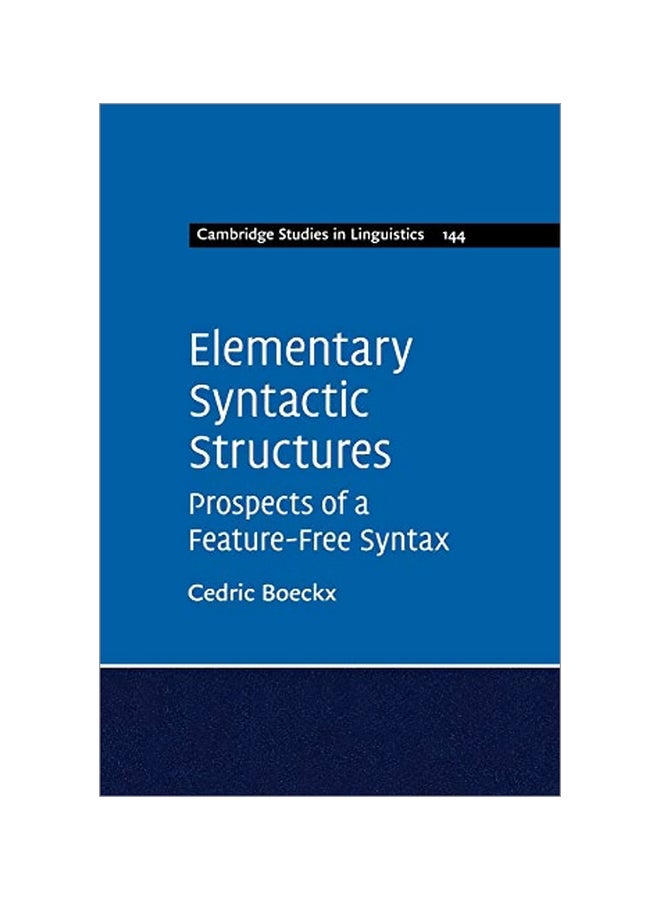 Elementary Syntactic Structures: Prospects Of A Feature-Free Syntax paperback english 
