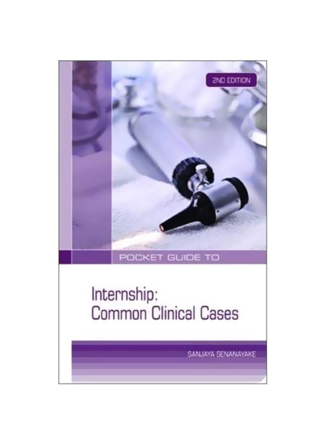 Pocket Guide To Internship: Common Clinical Cases Paperback English by Sanjaya Senanayake - 01 Feb 2010 