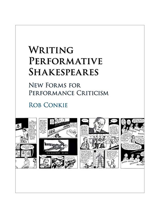 Writing Performative Shakespeares : New Forms For Performance Criticism paperback english 